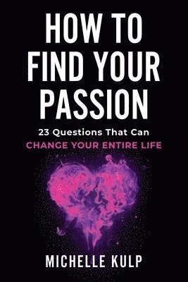 bokomslag How To Find Your Passion