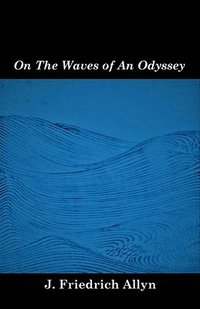 bokomslag On The Waves of An Odyssey