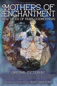 bokomslag Mothers of Enchantment