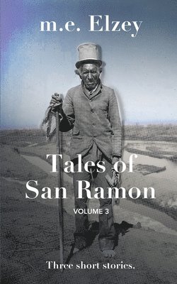 bokomslag The Tales of San Ramon: Volume 3