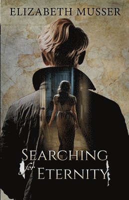 Elizabeth Musser - Searching for Eternity, Häftad