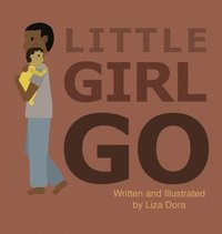 bokomslag Little Girl Go