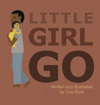 bokomslag Little Girl Go