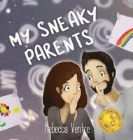 My Sneaky Parents 1