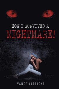bokomslag How I Survived A Nightmare