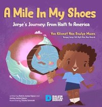 bokomslag A Mile In My Shoes: Jorge's Journey from Haiti to America