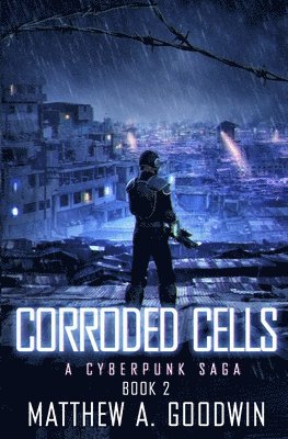 Matthew a Goodwin, Matthew a. Goodwin, A. Goodwin, Matthew, Matthew A. Goodwin - Corroded Cells, Häftad