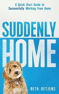 bokomslag Suddenly Home