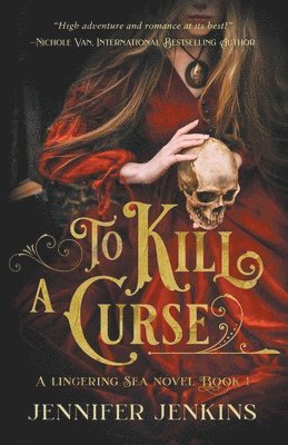 Jennifer Jenkins - To Kill a Curse, Häftad