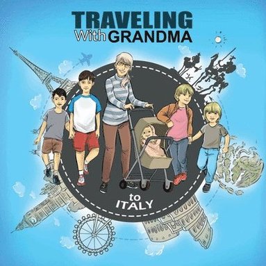 Jody Brady - TRAVELING with GRANDMA To ITALY, Häftad