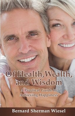 bokomslag Of Health, Wealth, and Wisdom