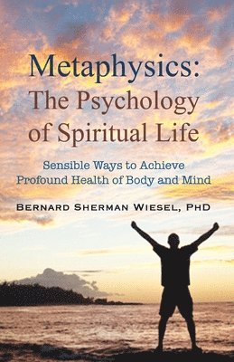 bokomslag Metaphysics, the Psychology of Spiritual Life