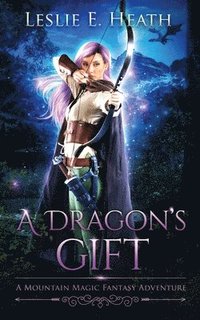 bokomslag A Dragon's Gift: A Mountain Magic Fantasy Adventure