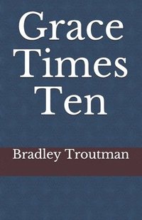 bokomslag Grace Times Ten