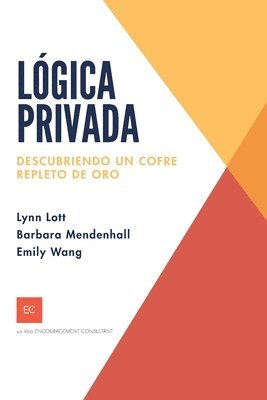 Barbara Mendenhall, Emily Wang, Lynn Lott - Lógica privada, Häftad