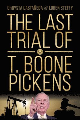 The Last Trial of T. Boone Pickens 1