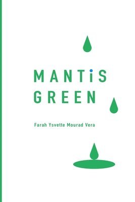 Farah Ysvette Mourad Vera - Mantis Green, Häftad