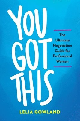 Lelia Gowland - You Got This, Häftad