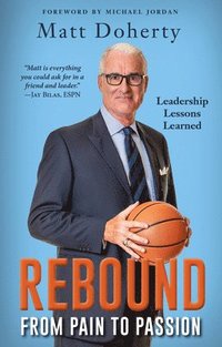 bokomslag Rebound: From Pain to Passion - Leadership Lessons Learned