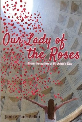 Janice Lane Palko - Our Lady of the Roses, Häftad