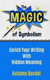 bokomslag The Magic of Symbolism