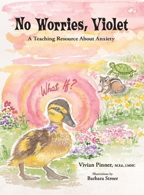 Vivian Pinner - No Worries, Violet: A Teaching Resource About Anxiety, Inbunden