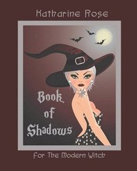 bokomslag Book of Shadows for The Modern Witch