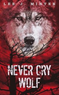 bokomslag Never Cry Wolf