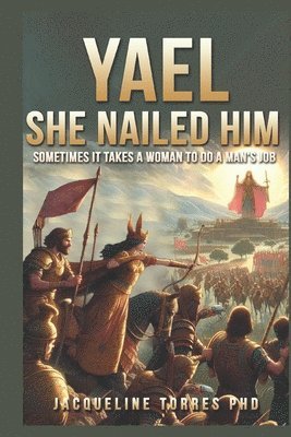 Jacqueline Torres - Yael, She Nailed Him!, Häftad