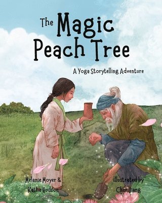 Melanie Moyer, Kathe Hudson - A Yoga Storytelling Adventure: The Magic Peach Tree, Häftad