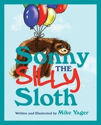 bokomslag Sonny the Silly Sloth