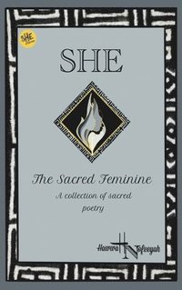 bokomslag She The Sacred Feminine