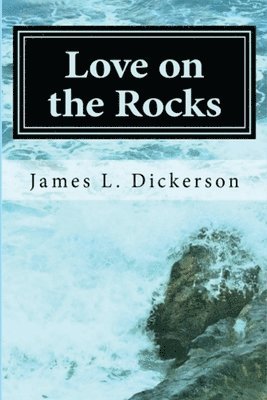 James L Dickerson, James L. Dickerson - Love on the Rocks, Häftad