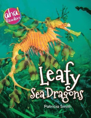 Patricia Smith, Luana K Mitten - Leafy Sea Dragons, Inbunden