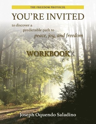 You're Invited: to discover a predictable path to peace, joy, and freedom Workbook 1