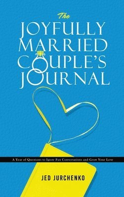 The Joyfully Married Couple's Journal 1