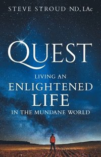 bokomslag Quest: Living an Enlightened Life in the Mundane World