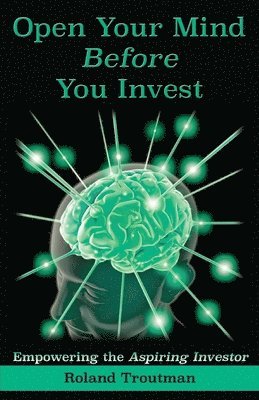 Open Your Mind Before You Invest 1