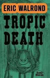 bokomslag Tropic Death