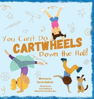 You Can't Do Cartwheels Down the Hall 1