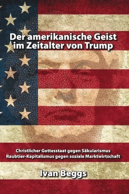 bokomslag Der amerikanische Geist im Zeitalter von Trump