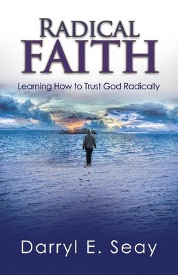 Radical Faith 1