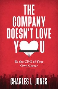 bokomslag The Company Doesn't Love You
