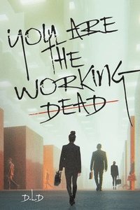 bokomslag You are the Working Dead