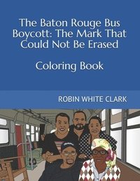 bokomslag The Baton Rouge Bus Boycott: The Mark That Could Not Be Erased