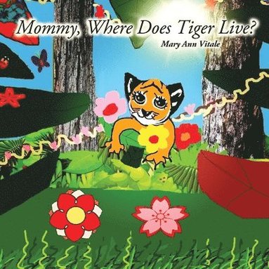 bokomslag Mommy, Where Does Tiger Live?