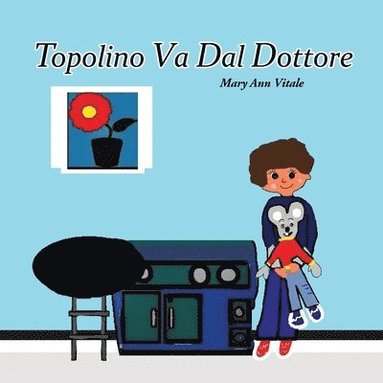 Mary Ann Vitale - Topolino Va Dal Dottore, Häftad