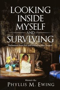 bokomslag Looking Inside Myself and Surviving