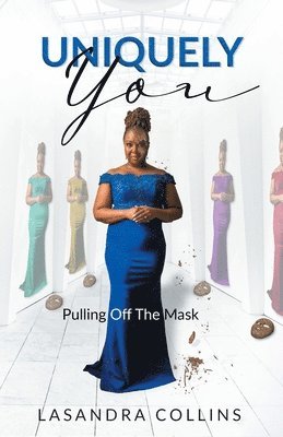 Uniquely You: Pulling Off the Mask 1