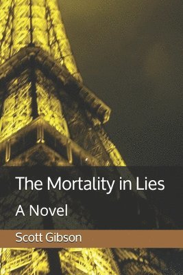 Scott Gibson - Mortality in Lies, Häftad